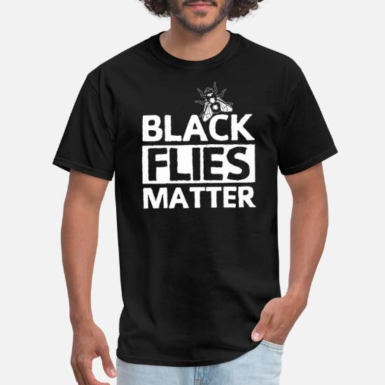Black Flies Matter Gift Idea' Men's T 